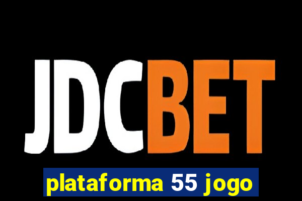 plataforma 55 jogo